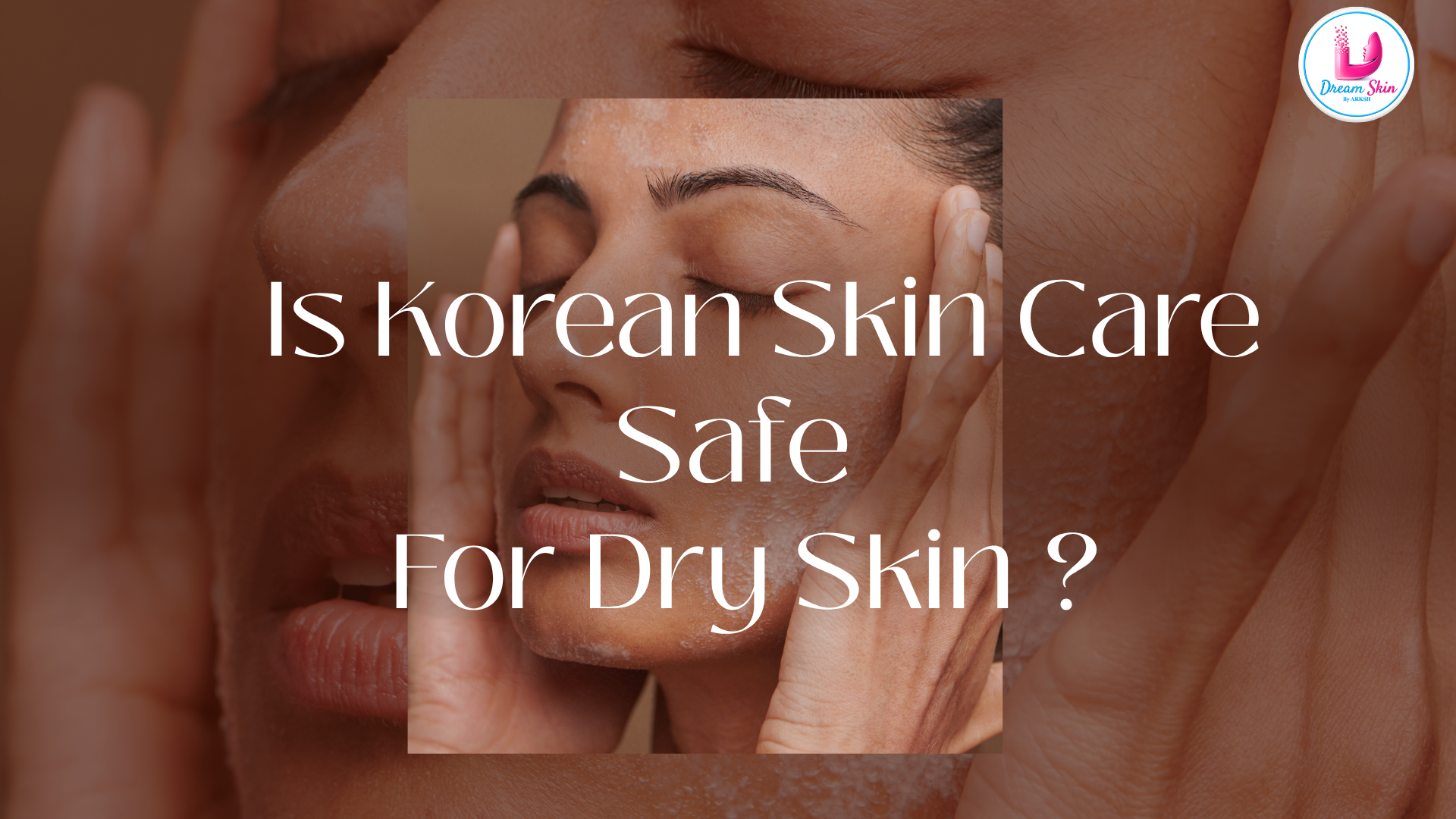 Is Korean Skin Care Safe for Sensitive Skin? A Complete Guide
